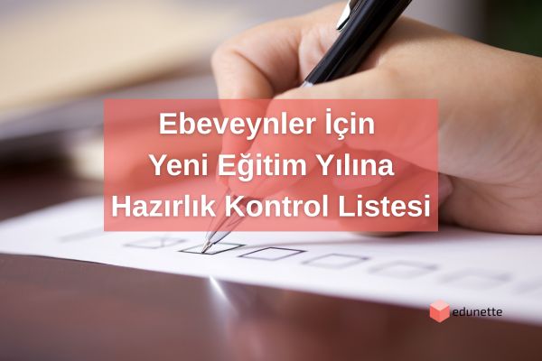 Ebeveynler İçin Yeni Eğitim Yılına Hazırlık Kontrol Listesi