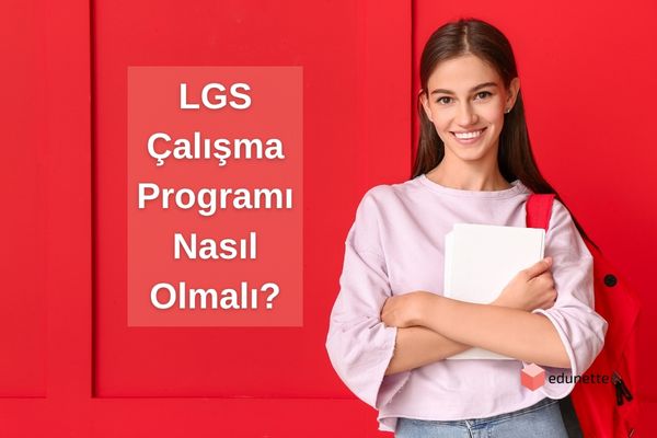 LGS Çalışma Programı Nasıl Olmalı?